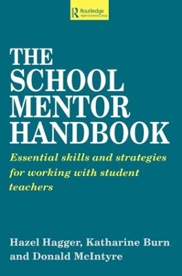 The School Mentor Handbook - Katherine Burn, Hazel Hagger, Donald McIntyre