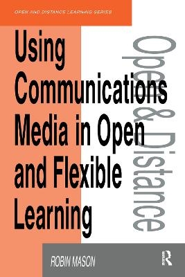 Using Communications Media in Open and Flexible Learning - Robin Mason
