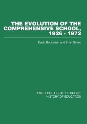 The Evolution of the Comprehensive School - David Rubinstein, Brian Simon