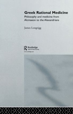 Greek Rational Medicine - James Longrigg