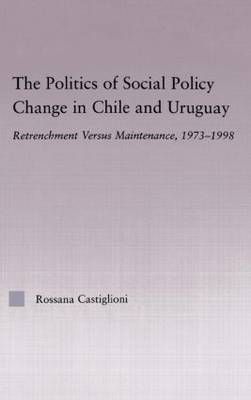 Politics of Social Policy Change in Chile and Uruguay