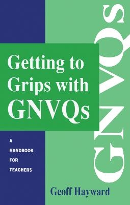 Getting to Grips with GNVQs - Geoff Hayward