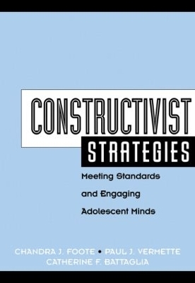 Constructivist Strategies - Chandra Foote, Catherine Battaglia, Paul Vermette