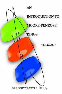 An Introduction to Moore-Penrose Rings