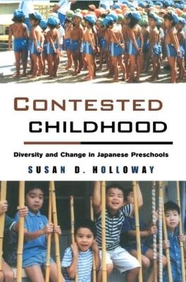 Contested Childhood - Susan D. Holloway