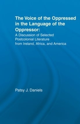 Voice of the Oppressed in the Language of the Oppressor - Patsy J. Daniels