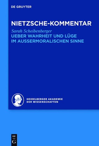 Kommentar zu Nietzsches 'Ueber Wahrheit und Lüge im aussermoralischen Sinne'