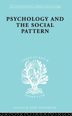 Psychology and the Social Pattern - Julian Blackburn
