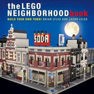 The LEGO Neighborhood Book - Brian Lyles