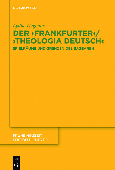 Der ,Frankfurter&lsquo; / ,Theologia deutsch&lsquo; - Lydia Wegener