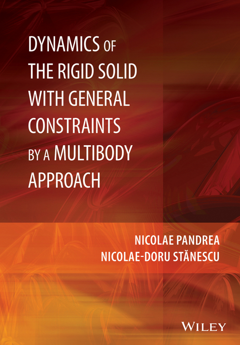 Dynamics of the Rigid Solid with General Constraints by a Multibody Approach - Nicolae Pandrea, NICOLAE-DORU STANESCU