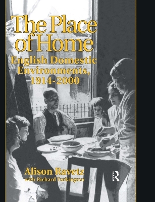 The Place of Home - Alison Ravetz, Professor Alison Ravetz, R. Turkington