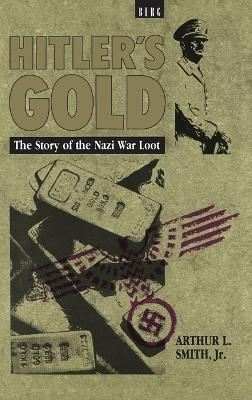 Hitler's Gold - Arthur Smith