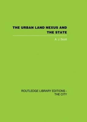 The Urban Land Nexus and the State - A. J. Scott