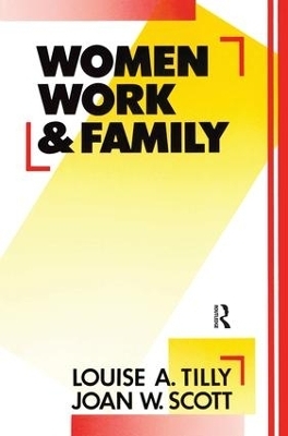 Women, Work and Family - Louise A. Tilly, Joan W. Scott
