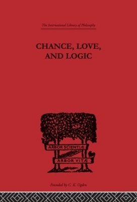 Chance, Love, and Logic - Charles S. Peirce