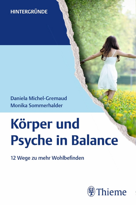 K&ouml;rper und Psyche in Balance -  Daniela Michel-Gremaud,  Monika Sommerhalder