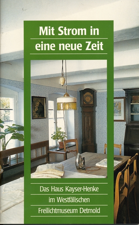 Mit Strom in eine neue Zeit - Arnold Beuke, Hubertus Michels