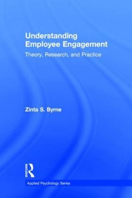 Understanding Employee Engagement - Zinta S. Byrne
