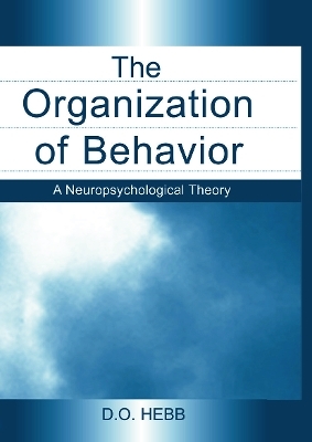 The Organization of Behavior - D.O. Hebb