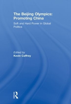 The Beijing Olympics: Promoting China - 
