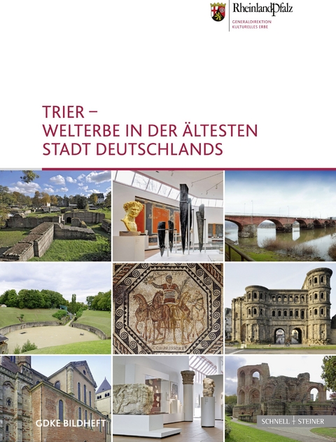 Trier &ndash; Welterbe in der &auml;ltesten Stadt Deutschlands - Frank Unruh