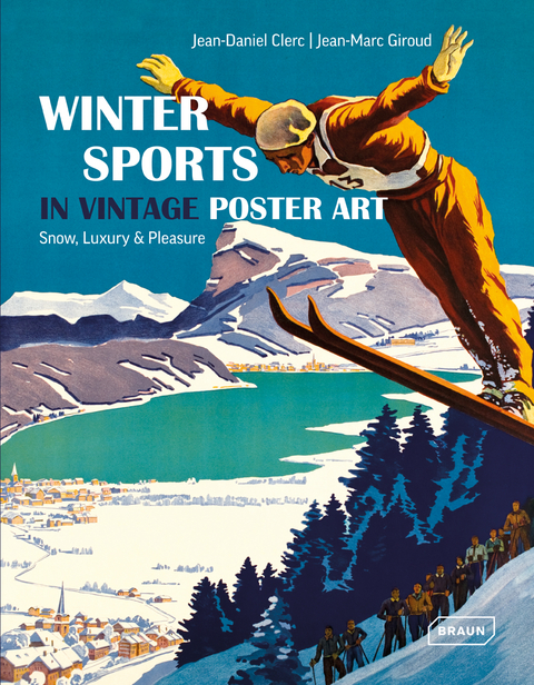 Winter Sports in Vintage Poster Art - Jean-Daniel Clerc, Giroud Jean-Marc