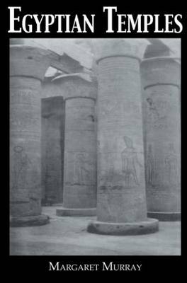 Egyptian Temples - Margaret Murray