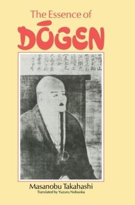 Essence Of Dogen -  TAKAHASHI