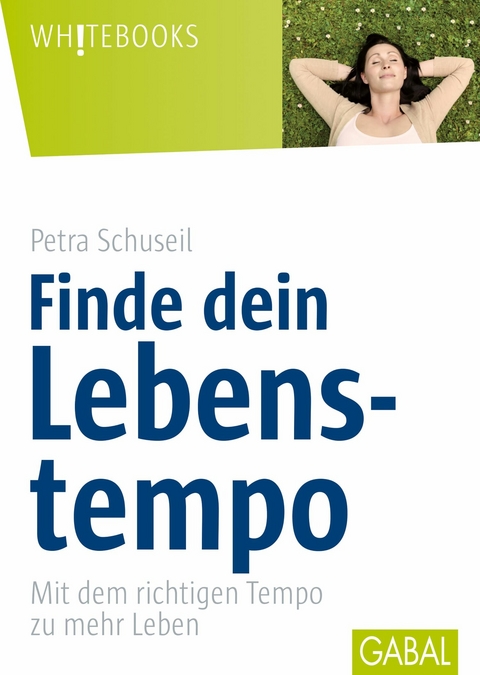 Finde dein Lebenstempo -  Petra Schuseil