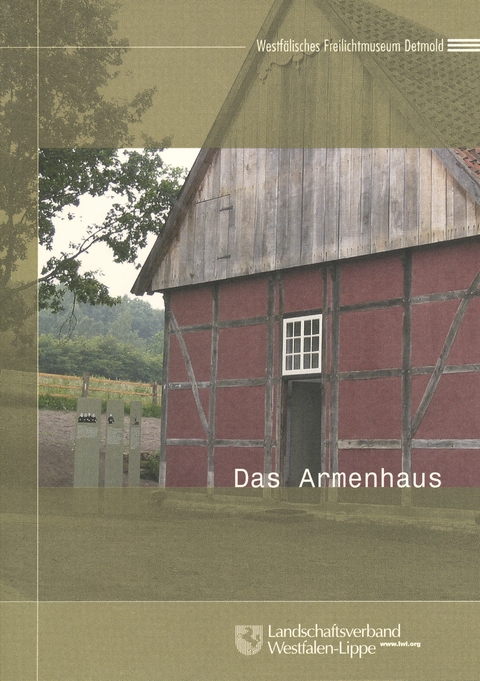 Das Armenhaus im Westf&auml;lischen Freilichtmuseum - Kirsten Bernhardt