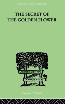The Secret Of The Golden Flower - Richard Wilhelm