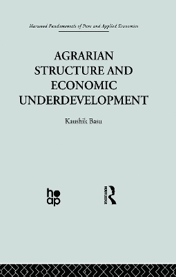 Agrarian Structure and Economic Underdevelopment - K. Basu