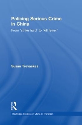 Policing Serious Crime in China - Susan Trevaskes
