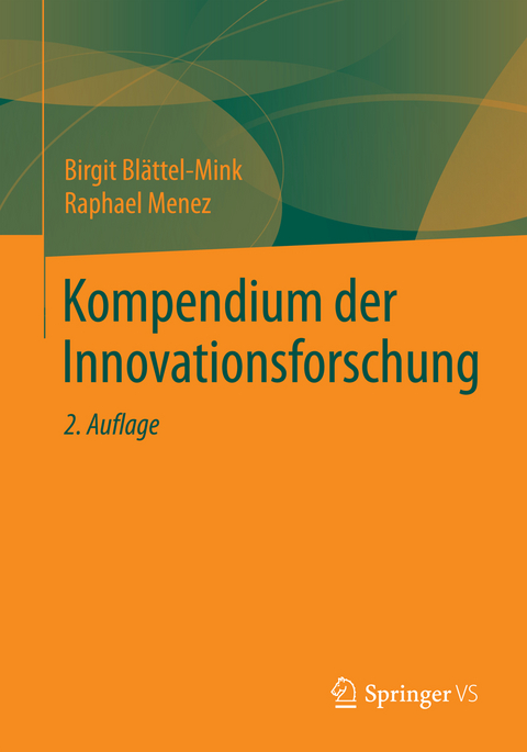 Kompendium der Innovationsforschung - Birgit Bl&auml;ttel-Mink, Raphael Menez