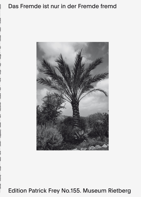 Das Fremde ist nur in der Fremde fremd - 