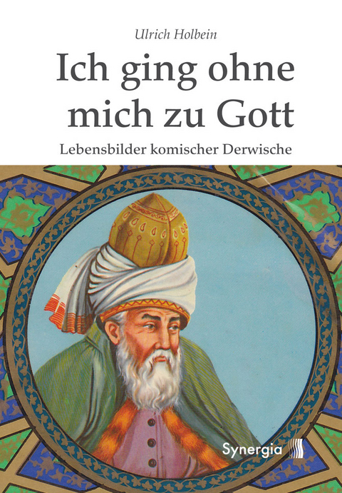 Ich ging ohne mich zu Gott - Ulrich Holbein