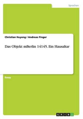 Das Objekt mBerlin 14145. Ein Hausaltar - Christian Huyeng, Andreas Finger