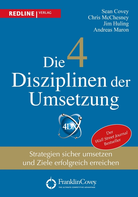 Die 4 Disziplinen der Umsetzung -  Sean Covey,  Chris McChesney,  Jim Huling,  Andreas Maron