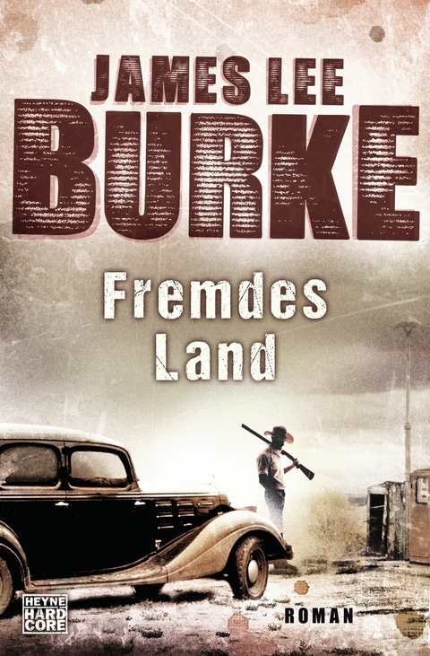 Fremdes Land - James Lee Burke