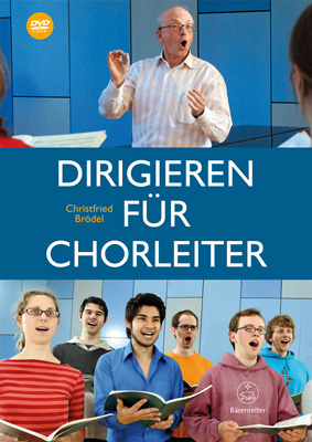 Dirigieren f&uuml;r Chorleiter - Christfried Br&ouml;del