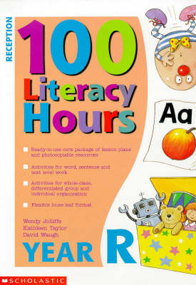 100 Literacy Hours - Wendy Jolliffe, Kathleen Taylor, David Waugh