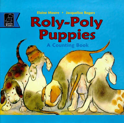 Roly Poly Puppies - Elaine Moore, Jacqueline Rogers