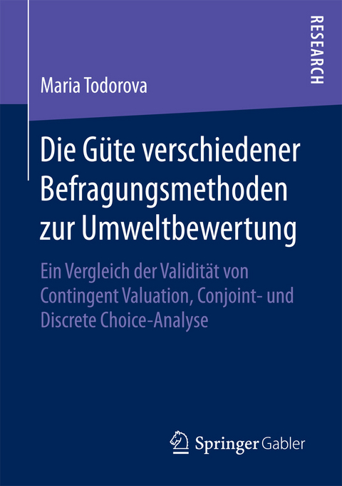 Die Güte verschiedener Befragungsmethoden zur Umweltbewertung -  Maria Todorova
