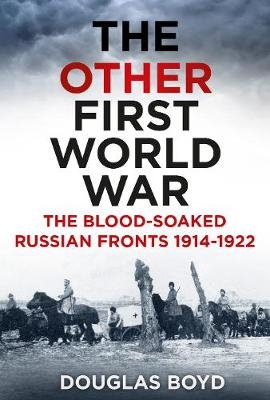 The Other First World War - Douglas Boyd