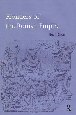 Frontiers of the Roman Empire - Hugh Elton