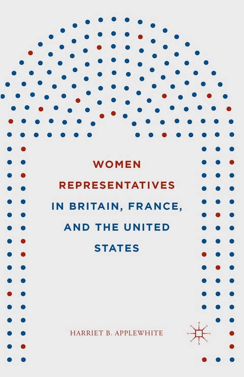 Women Representatives in Britain, France, and the United States - Harriet B. Applewhite