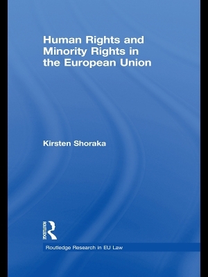 Human Rights and Minority Rights in the European Union - Kirsten Shoraka