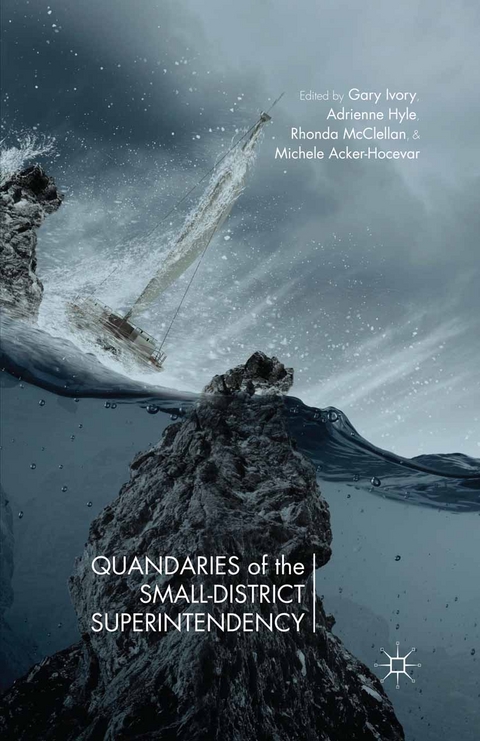 Quandaries of the Small-District Superintendency - 