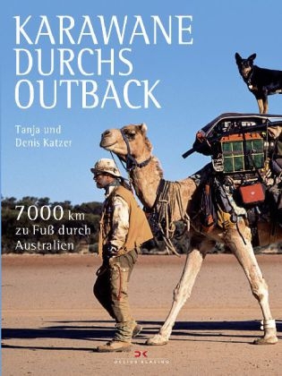 Karawane durchs Outback - Tanja Katzer, Denis Katzer